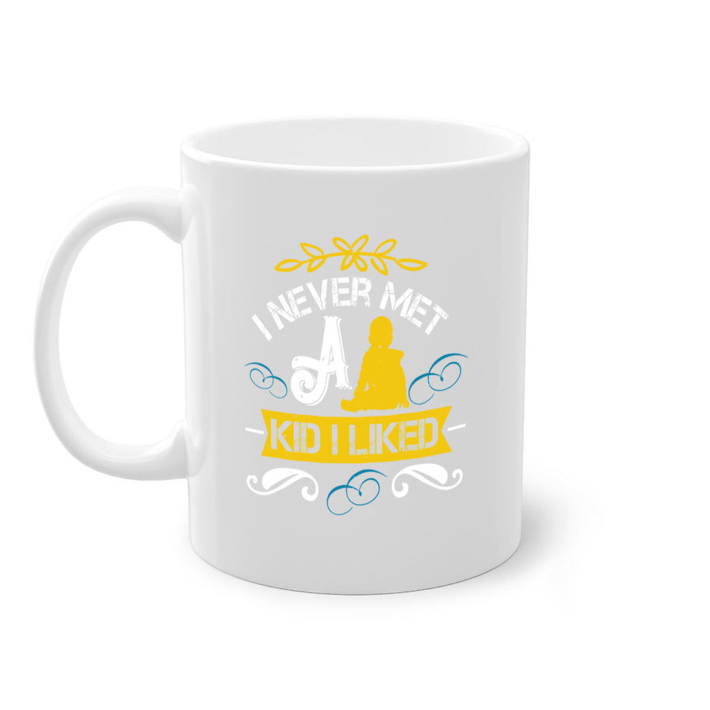 I never met a kid I liked Style 34#- kids-Mug / Coffee Cup