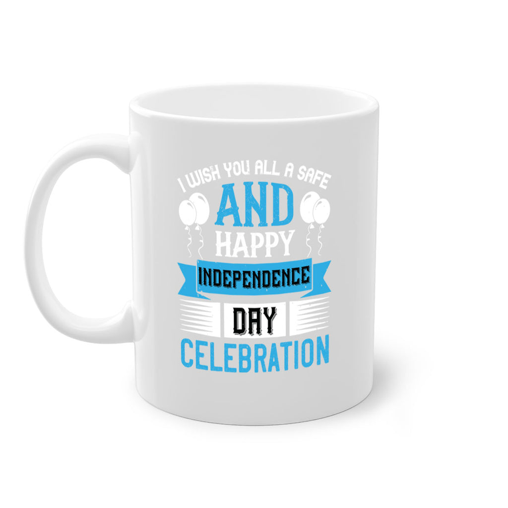 I wish you all a safe and happy Independence Day celebration Style 115#- 4th Of July-Mug / Coffee Cup