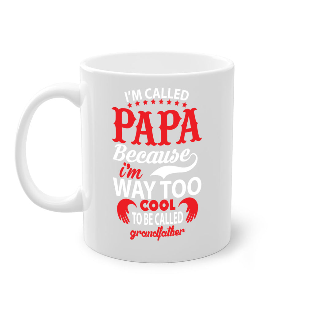 I’M CALLED PAPA 105#- grandpa-Mug / Coffee Cup