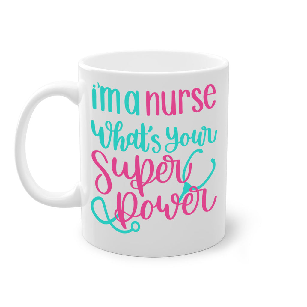 Im A Nurse Whats Your Superpower Style Style 157#- nurse-Mug / Coffee Cup