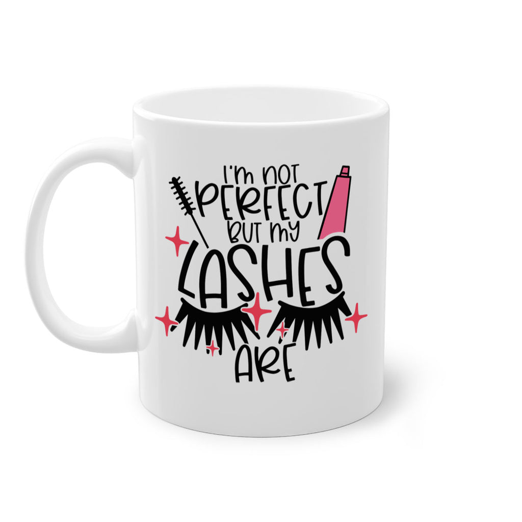 Im Not Perfect But My Lashes Are Style 79#- makeup-Mug / Coffee Cup