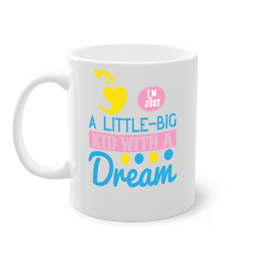 Im just a littlebig kid with a dream Style 31#- kids-Mug / Coffee Cup