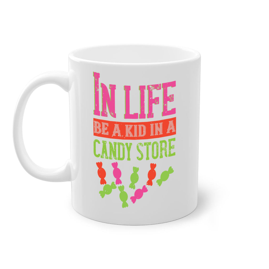 In life be a kid in a candy store Style 30#- kids-Mug / Coffee Cup