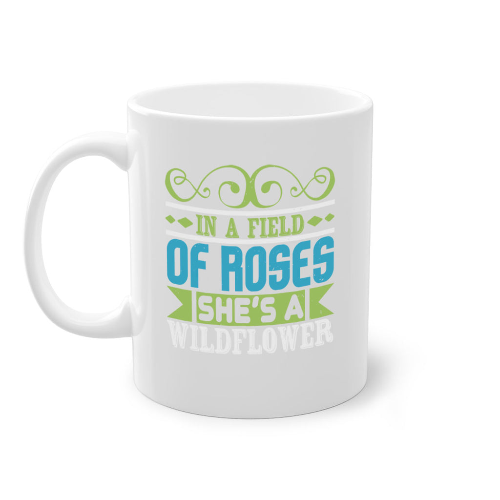 Ina field of Roses shes a wildflower Style 195#- baby2-Mug / Coffee Cup