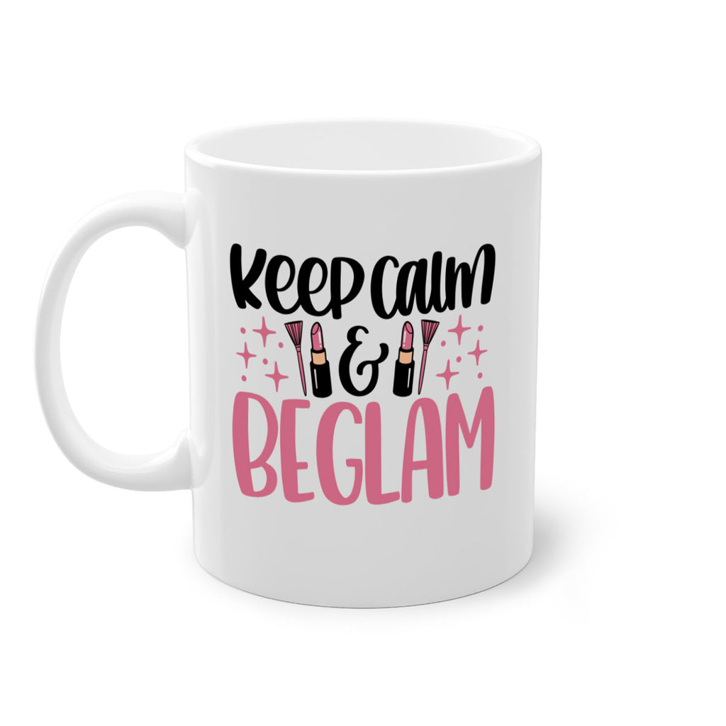 Keep Calm Be Glam Style 74#- makeup-Mug / Coffee Cup