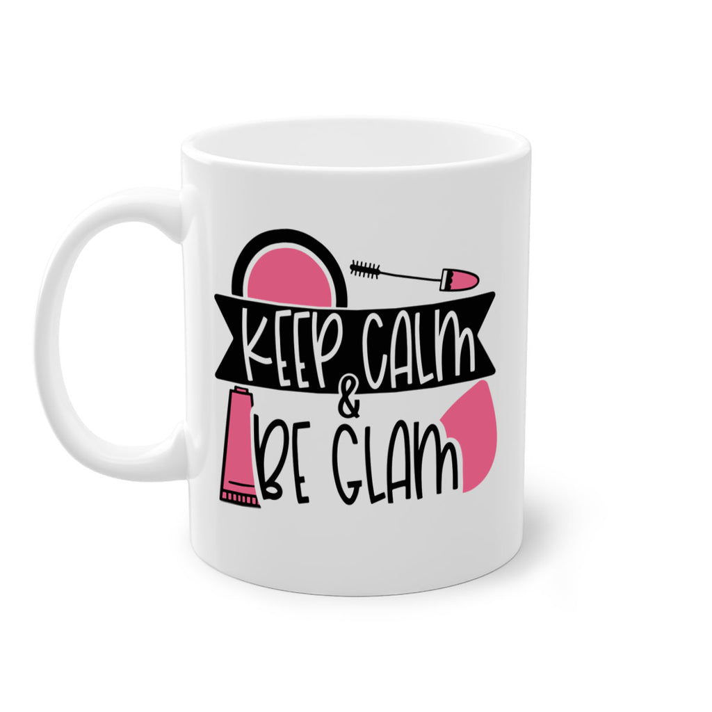 Keep Calm Be Glam Style 75#- makeup-Mug / Coffee Cup