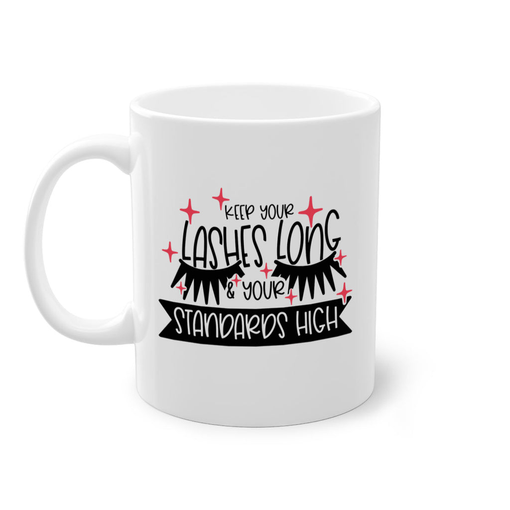 Keep Your Lashes Long Your Standards High Style 72#- makeup-Mug / Coffee Cup