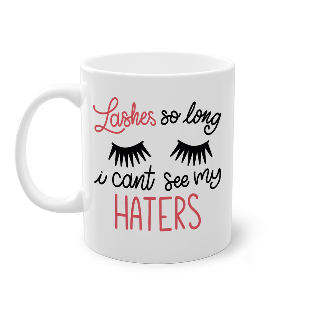 Lashes so Long I Cant See my Haters Style 64#- makeup-Mug / Coffee Cup