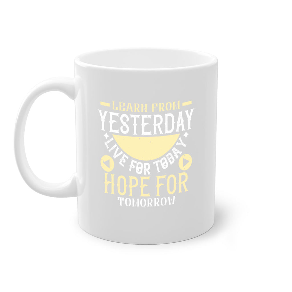 Learn from Yesterday Live for Today Hope for Tomorrow Style 22#- diabetes-Mug / Coffee Cup