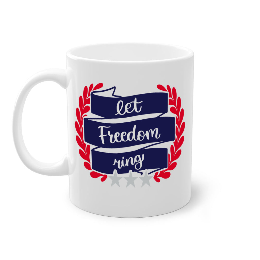 Let Freedom Ring Style 159#- 4th Of July-Mug / Coffee Cup