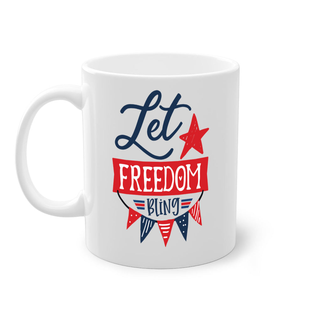 Let freedom bling Style 78#- 4th Of July-Mug / Coffee Cup
