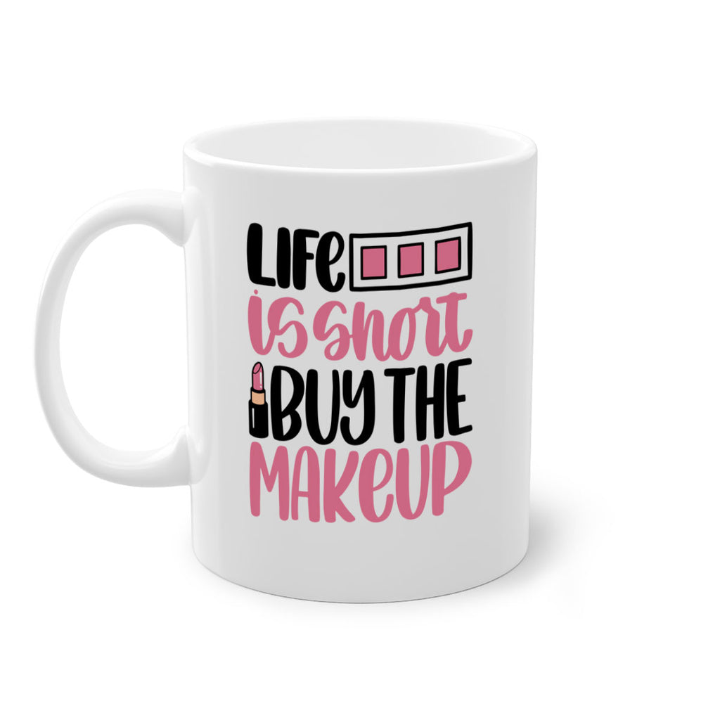 Life Is Short Buy Makeup Style 61#- makeup-Mug / Coffee Cup