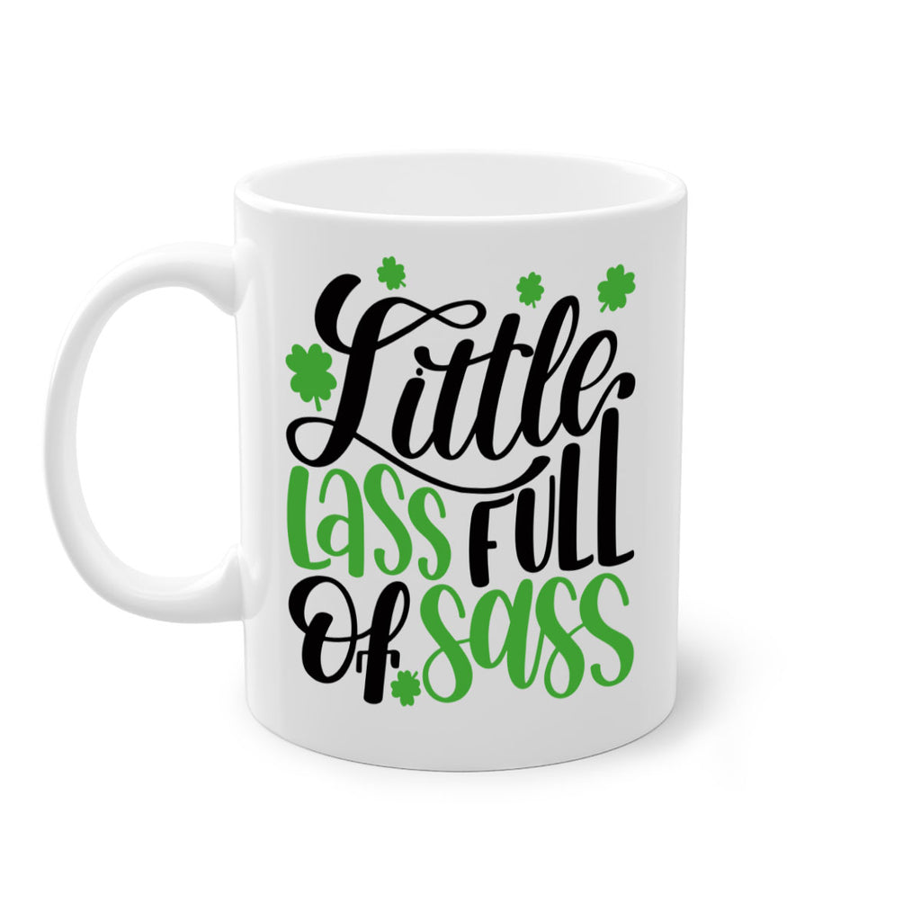 Little Lass Full Of Sass Style 69#- St Patricks Day-Mug / Coffee Cup