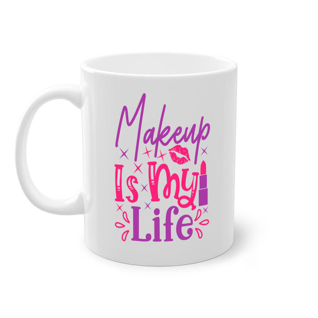 Makeup Is My Life Style 224#- makeup-Mug / Coffee Cup