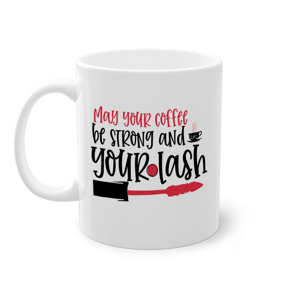 May your coffee be strong and your lash design Style 222#- makeup-Mug / Coffee Cup