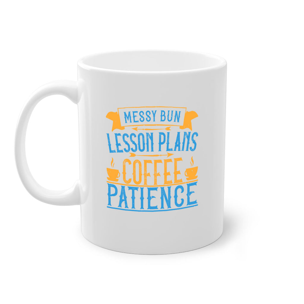 Messy bun lesson plans coffee patience Style 94#- teacher-Mug / Coffee Cup