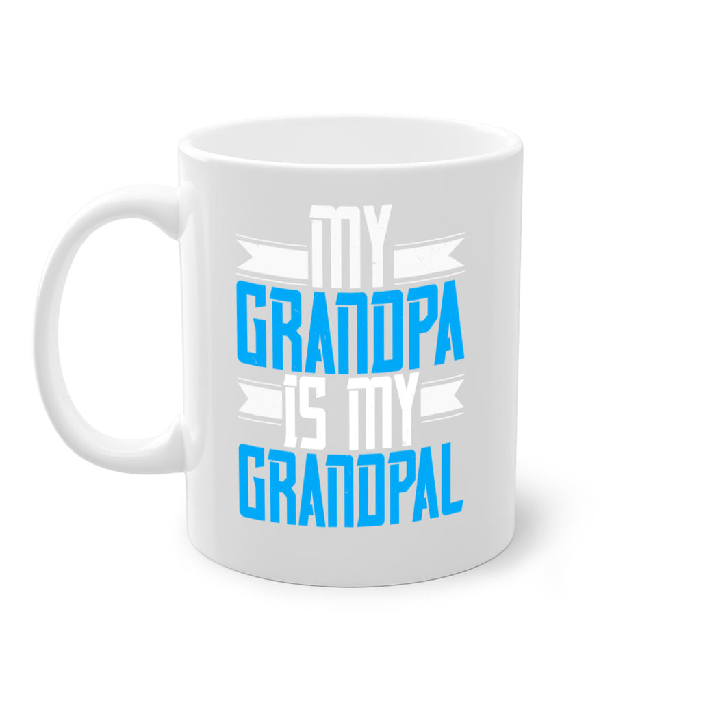 My Grandpa is my Grandpal 81#- grandpa-Mug / Coffee Cup