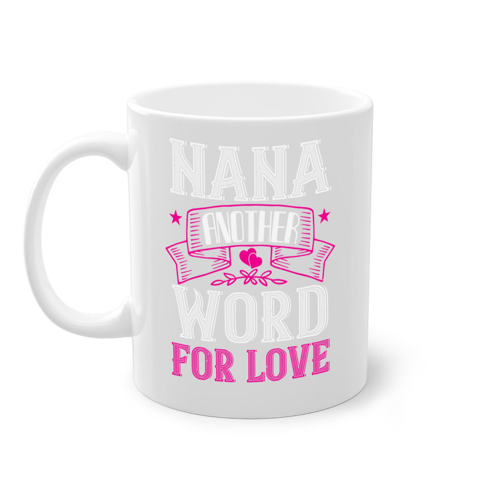 NANA ANOTHER WORD FOR LOVE 13#- grandma-Mug / Coffee Cup