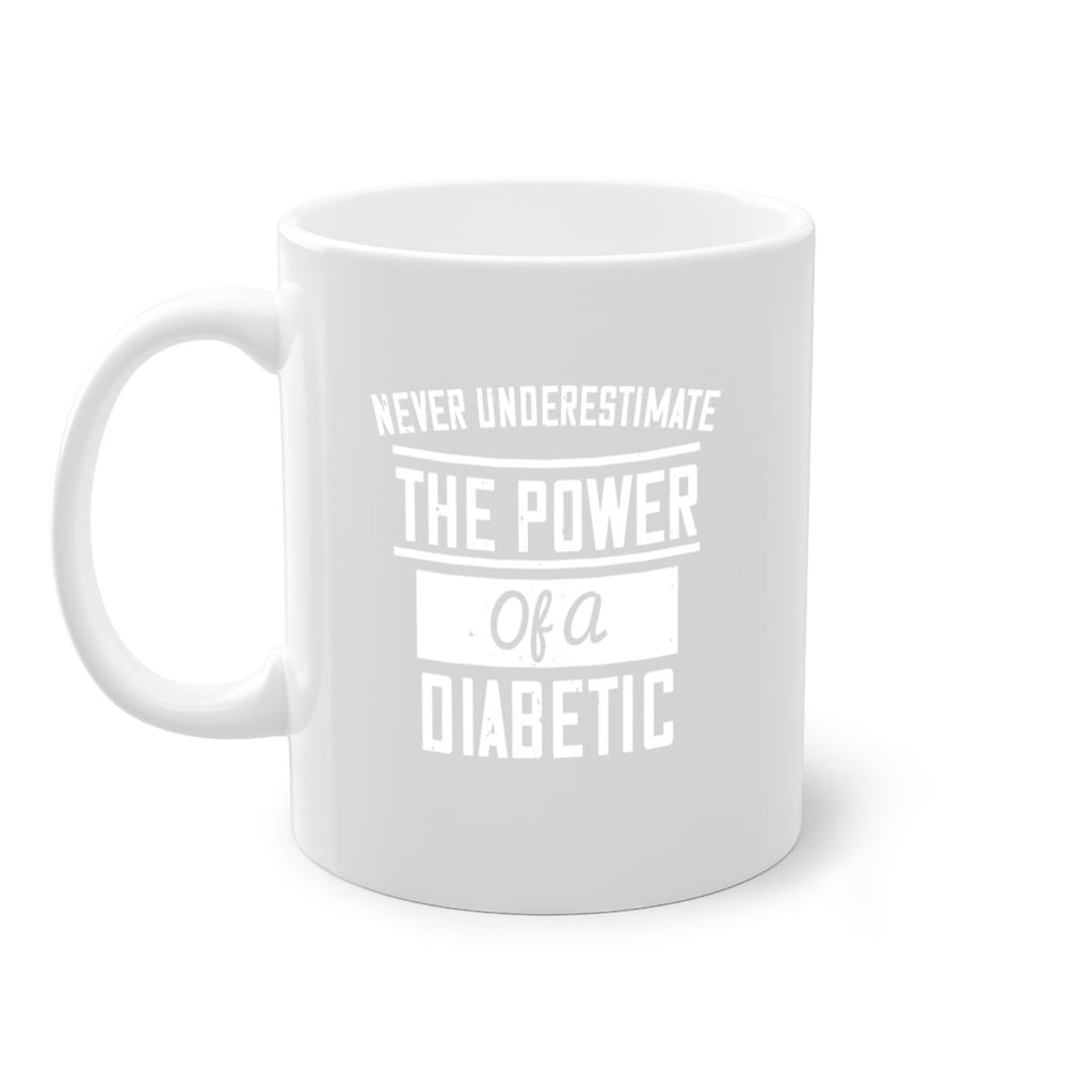 Never Underestimate The Power Of A Diabetic Style 18#- diabetes-Mug / Coffee Cup