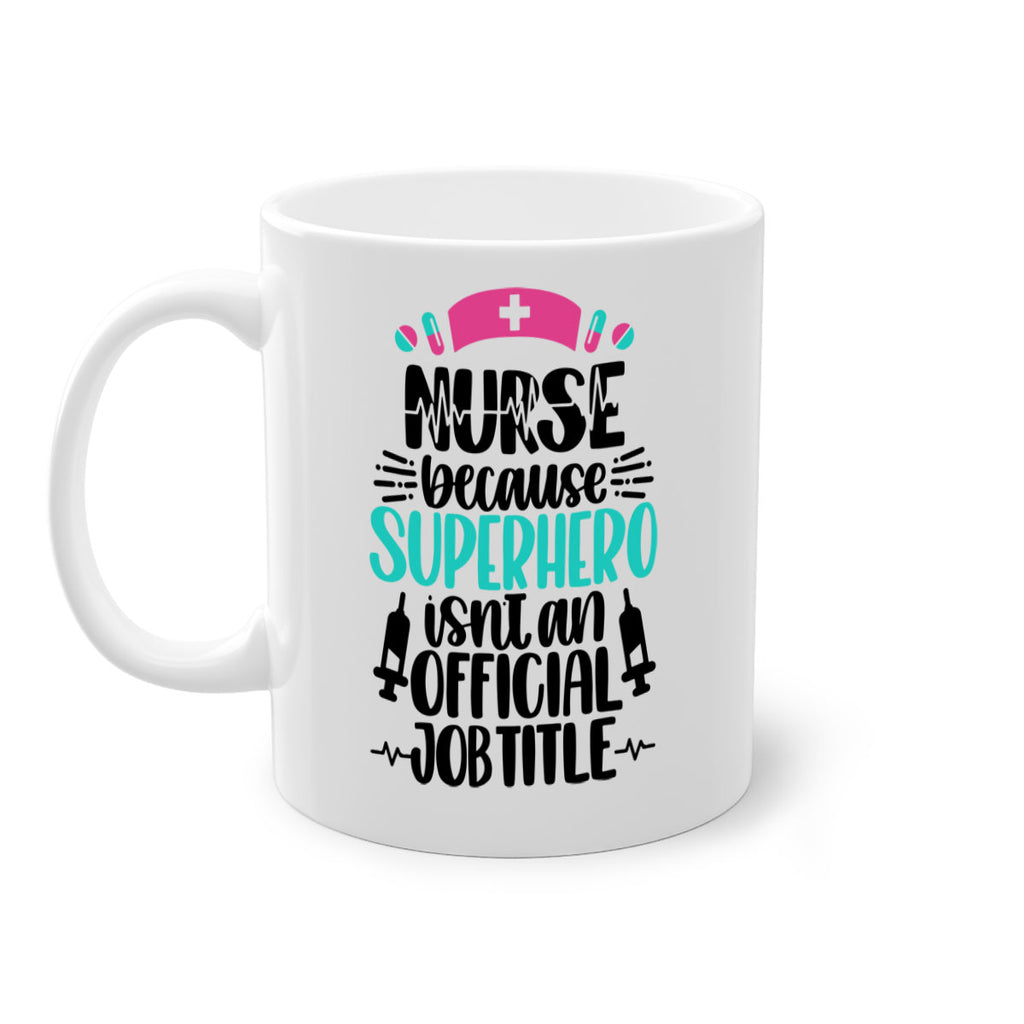 Nurse Because Superhero Style Style 118#- nurse-Mug / Coffee Cup