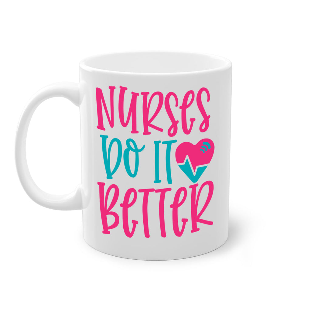 Nurses Do It Better Style Style 83#- nurse-Mug / Coffee Cup