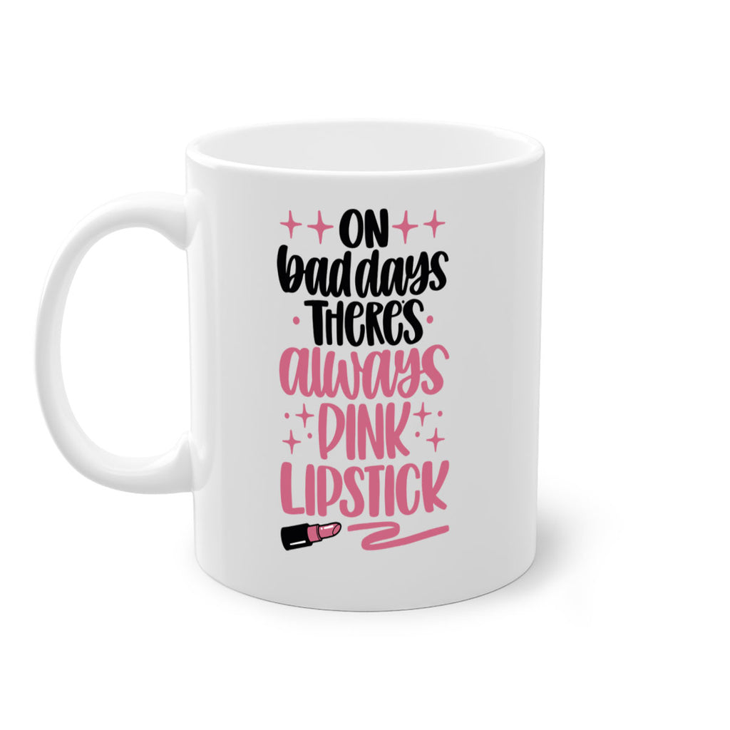 On Bad Days There∩s Always Pink Lipstick Style 33#- makeup-Mug / Coffee Cup