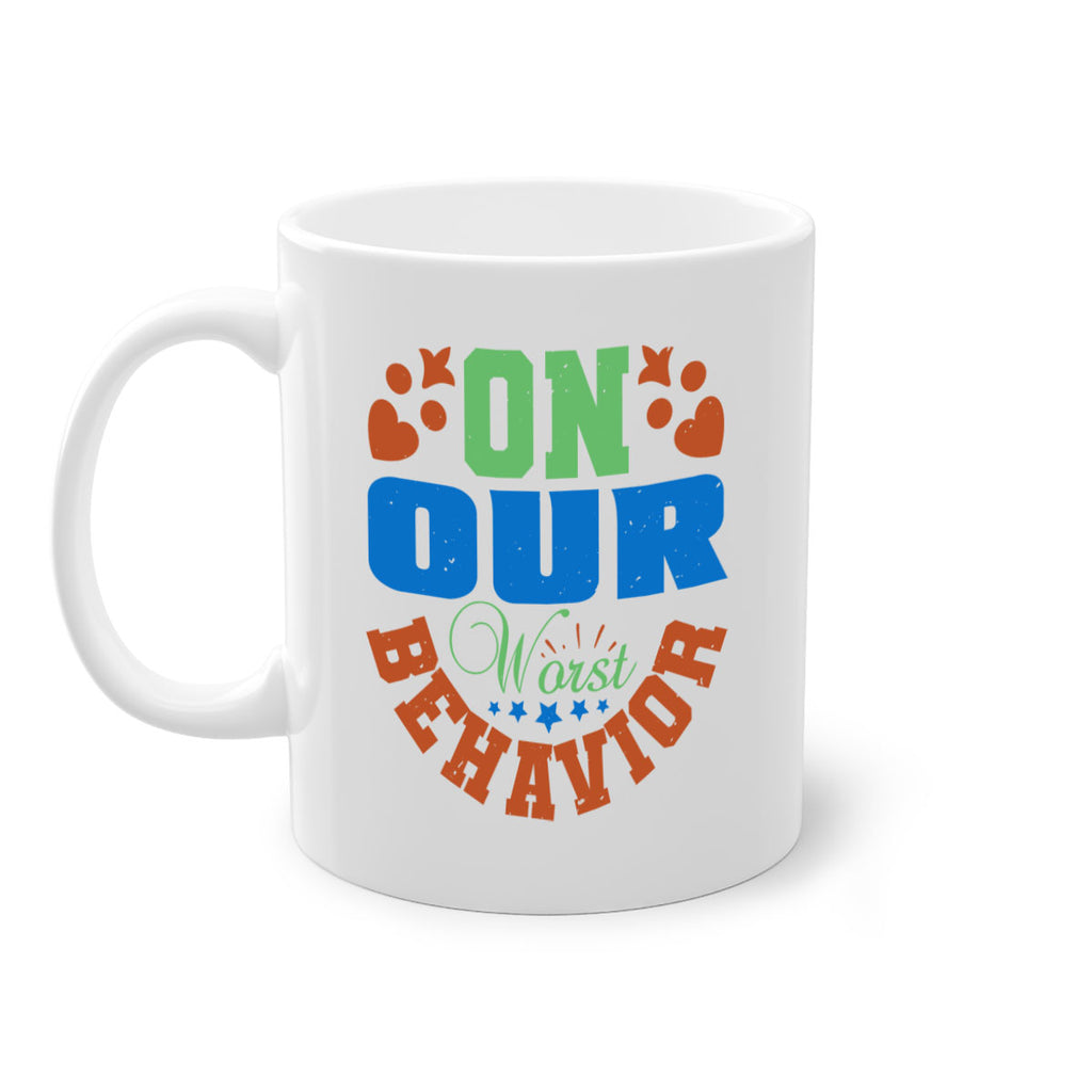On our worst behavior Style 74#- best friend-Mug / Coffee Cup