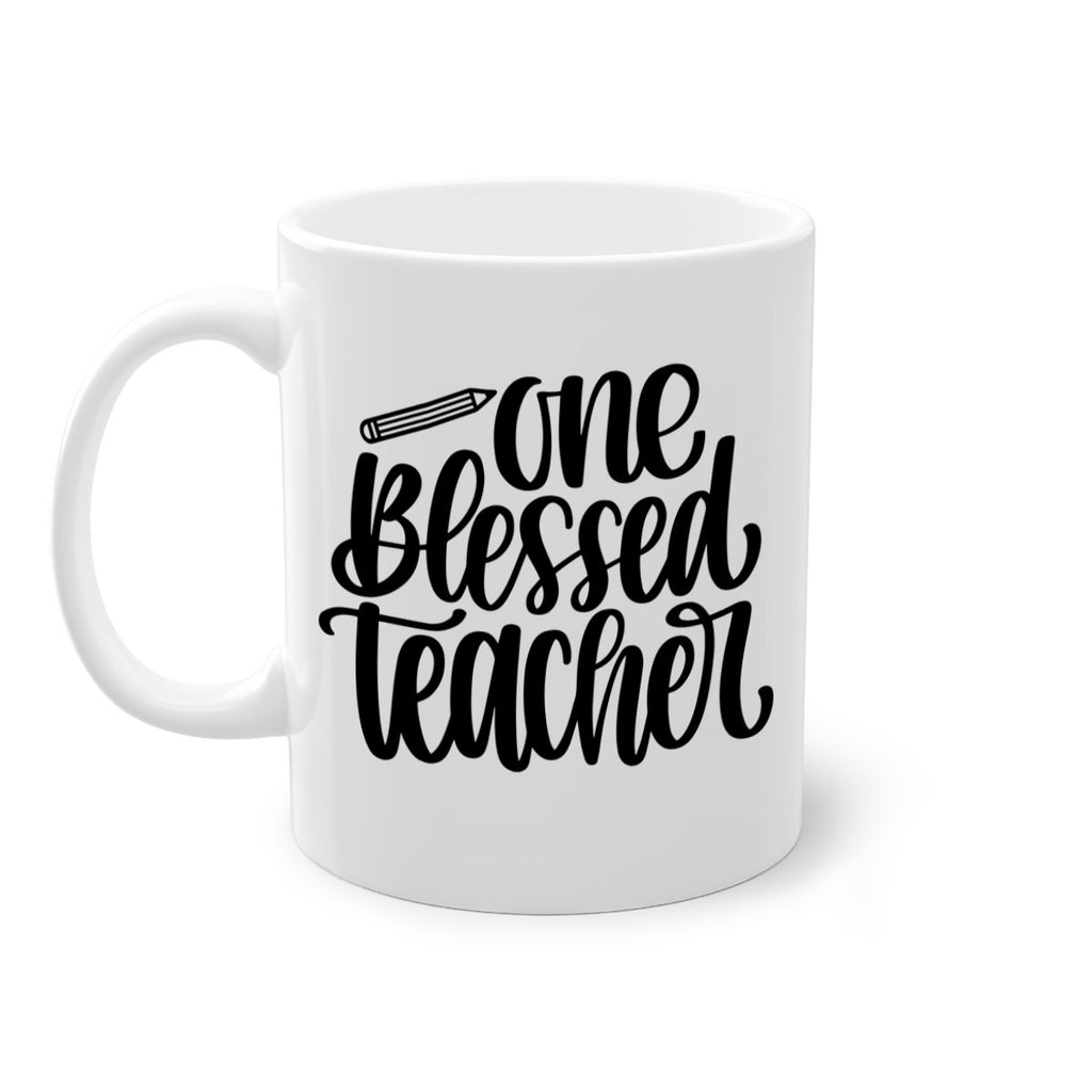 One Blessed Teacher Style 62#- teacher-Mug / Coffee Cup