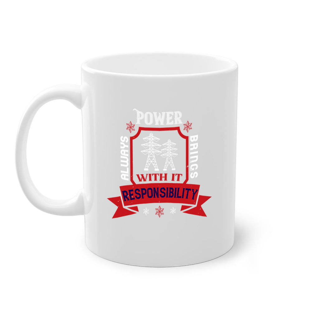 Power always brings with it responsibility Style 21#- electrician-Mug / Coffee Cup