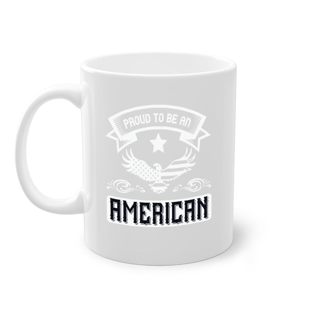 Proud to be an American Style 189#- 4th Of July-Mug / Coffee Cup