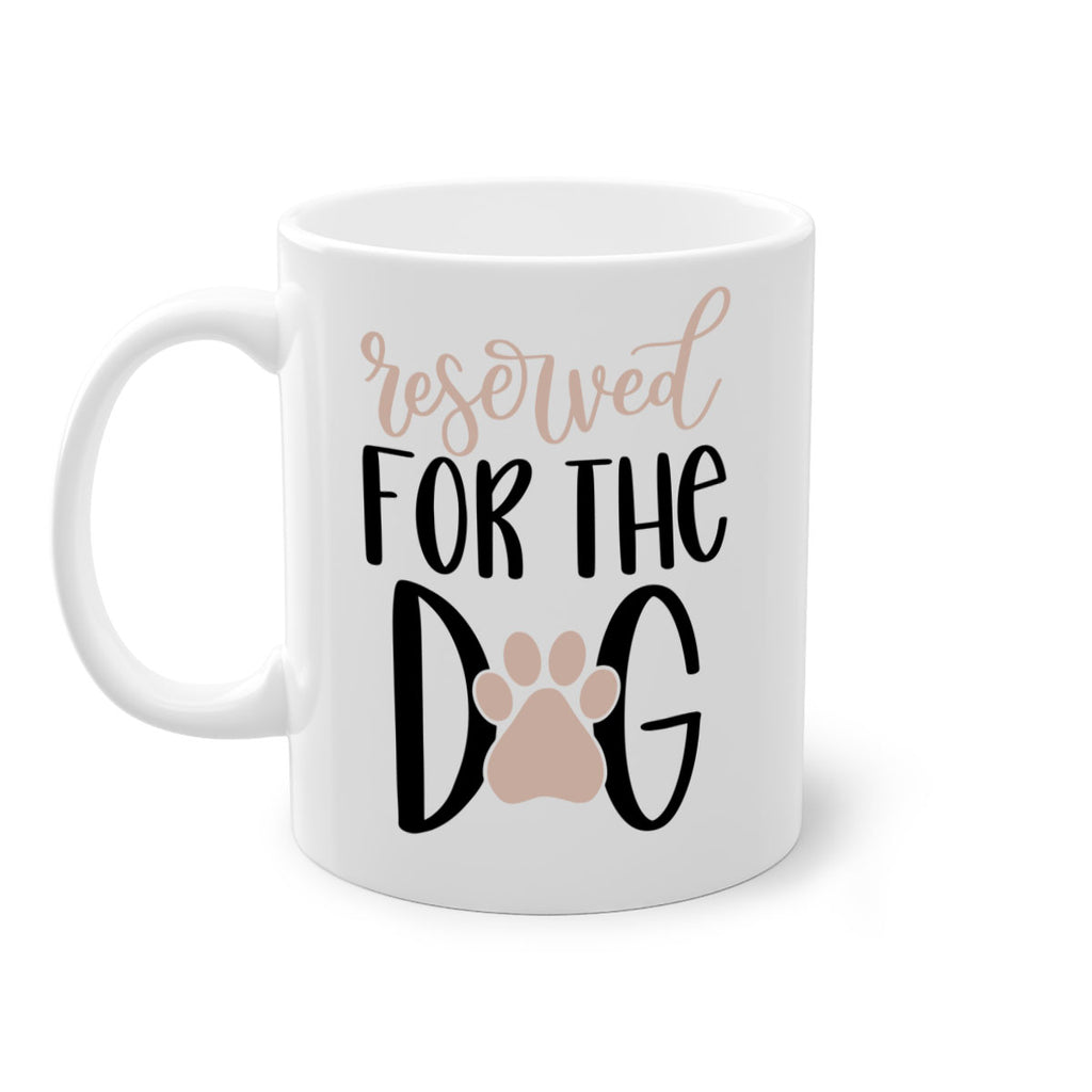 Reserved Fot The Dog Style 10#- Dog-Mug / Coffee Cup