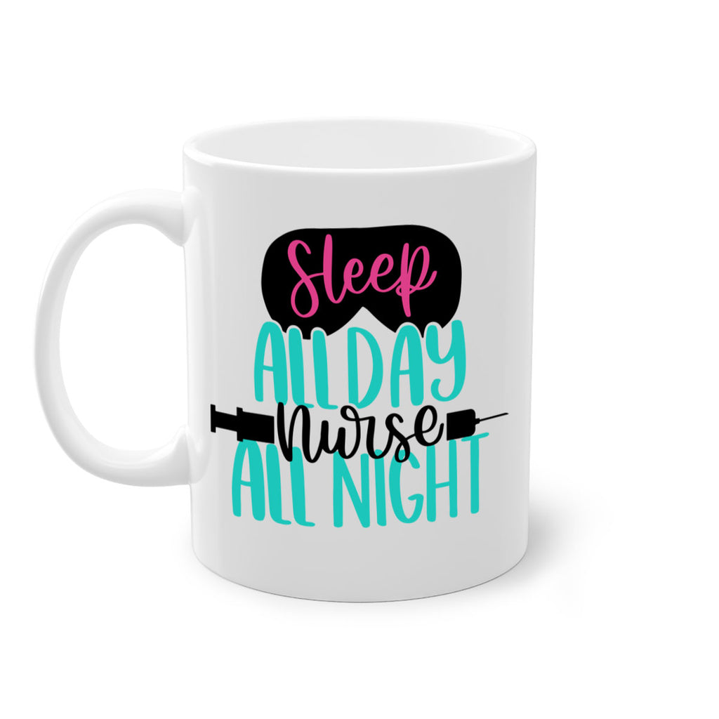 Sleep All Day Nurse All Style Style 32#- nurse-Mug / Coffee Cup