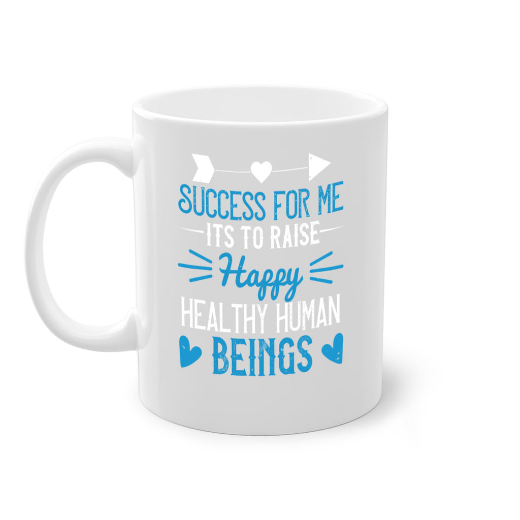 Success for me its to raise happy healthy human beings Style 18#- kids-Mug / Coffee Cup