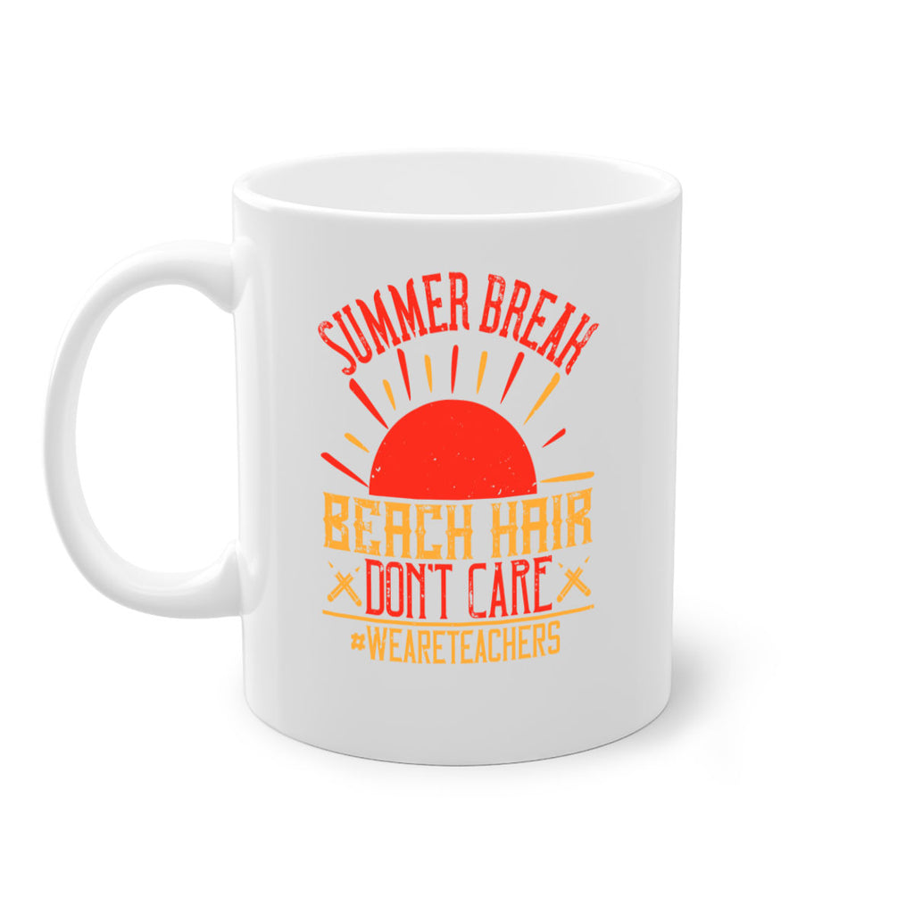 Summer break beach hair don’t care WeAreTeachers Style 19#- teacher-Mug / Coffee Cup