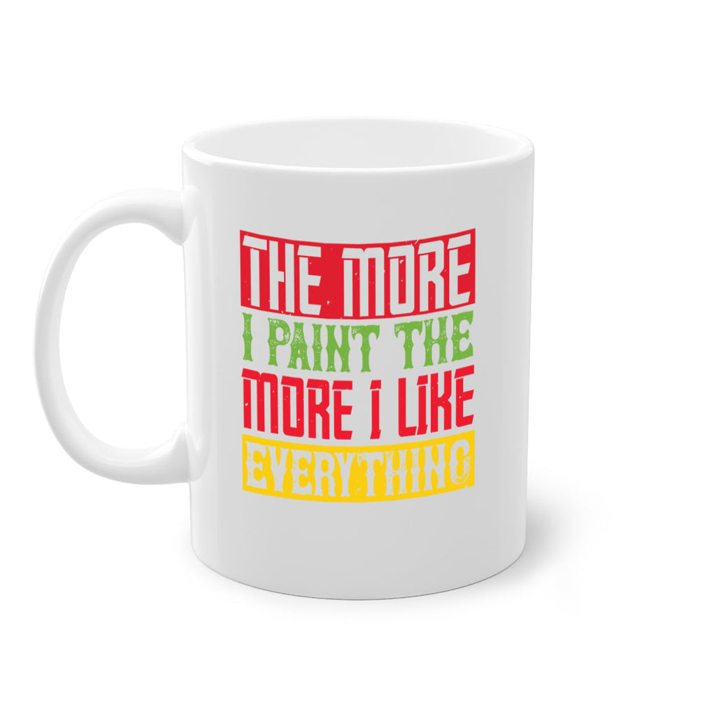 The more I paint the more I like everything Style 16#- kids-Mug / Coffee Cup