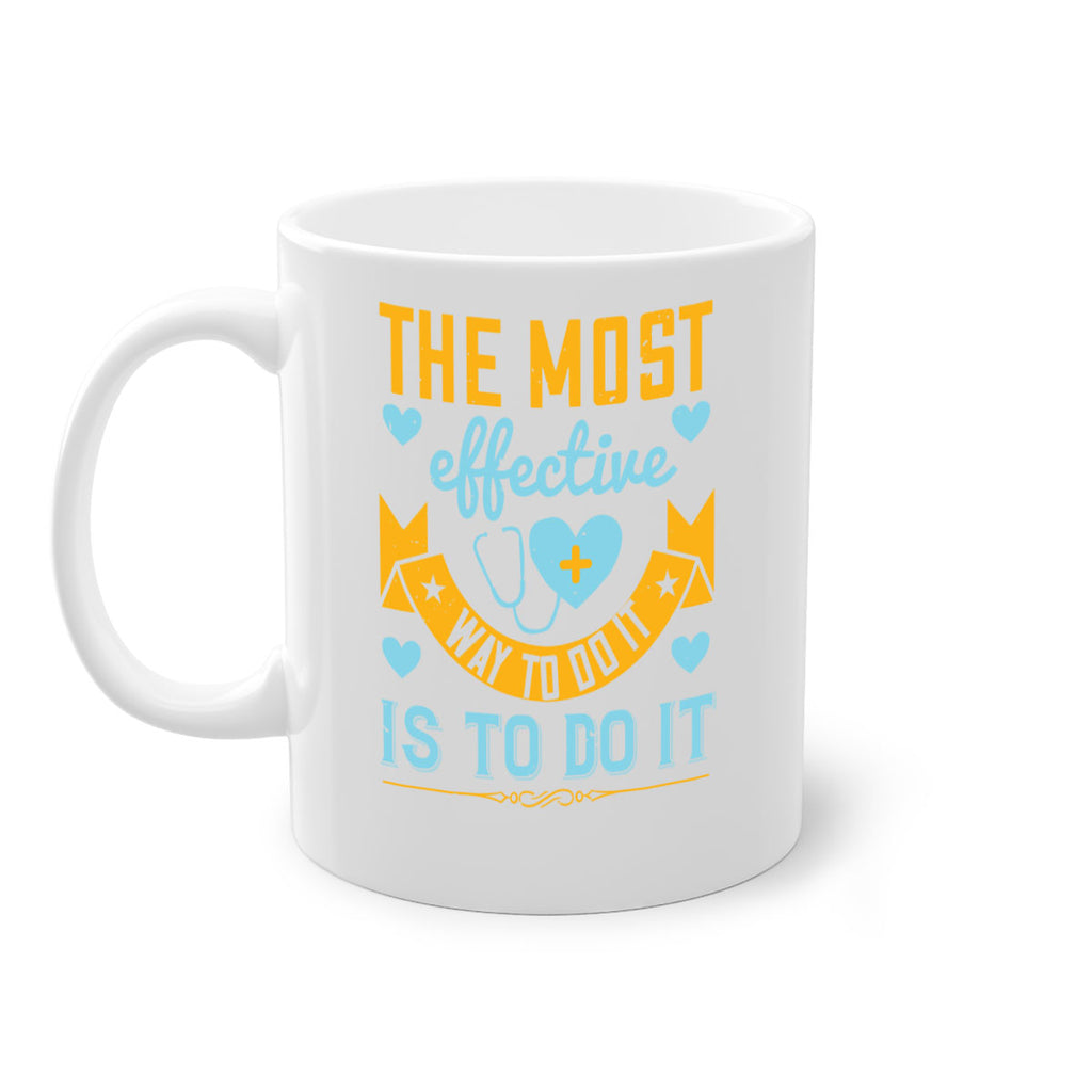 The most effective way to do it is to do it Style 258#- nurse-Mug / Coffee Cup