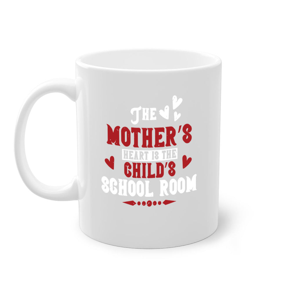 The mother’s heart is the child’s school room Style 15#- kids-Mug / Coffee Cup