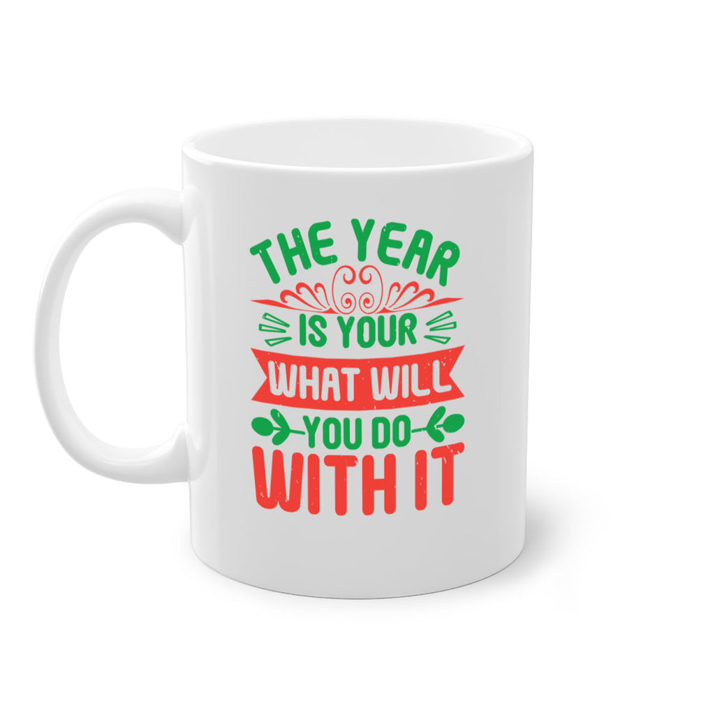 The year is your what will you do with it Style 9#- baby shower-Mug / Coffee Cup