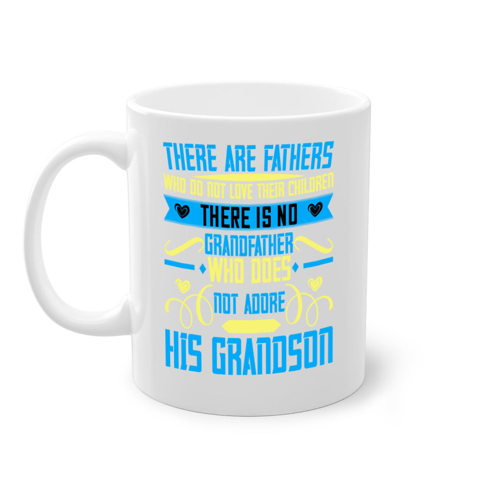 There are fathers who do not love their children 64#- grandpa-Mug / Coffee Cup