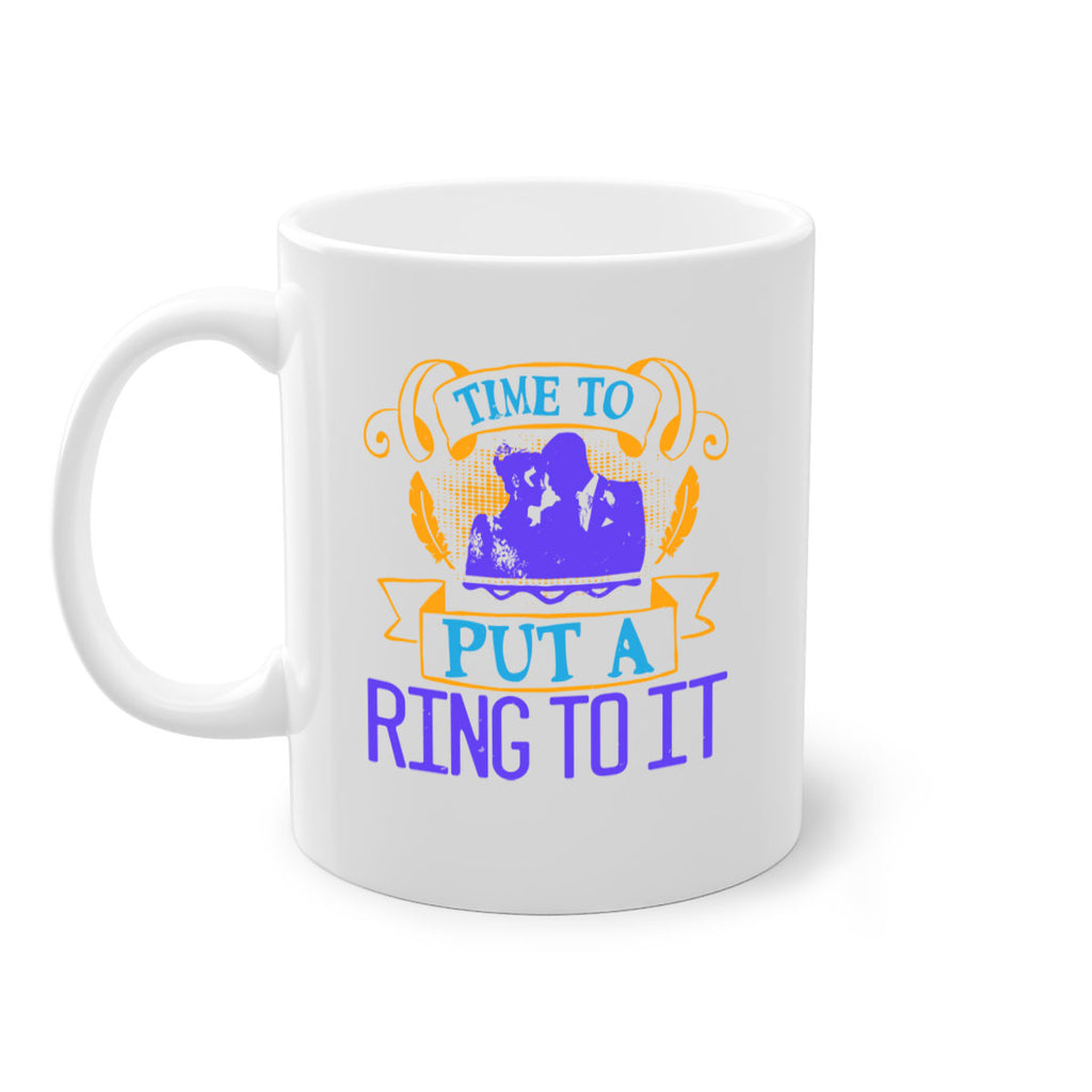 Time to really put a ring to it 14#- bride-Mug / Coffee Cup