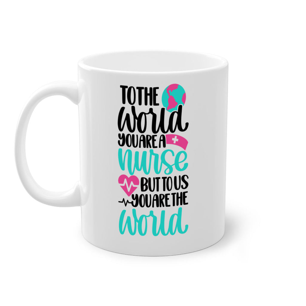 To The World You Style Style 16#- nurse-Mug / Coffee Cup