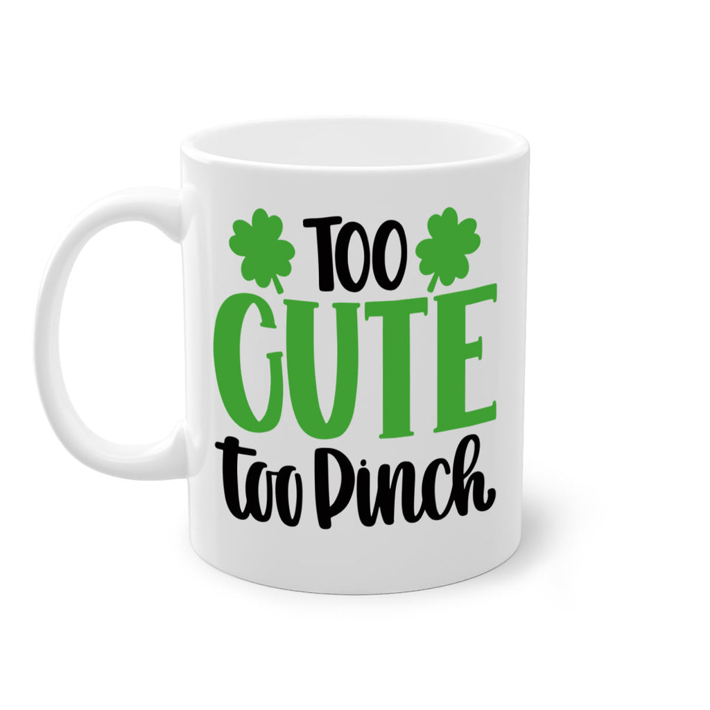 Too Cute Too Pinch Style 20#- St Patricks Day-Mug / Coffee Cup