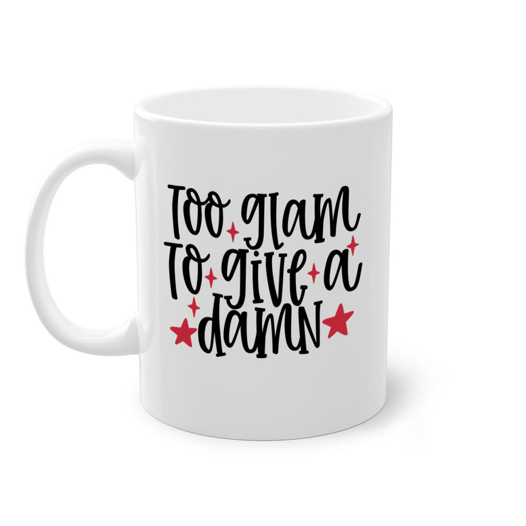 Too glam to give a damn design Style 215#- makeup-Mug / Coffee Cup