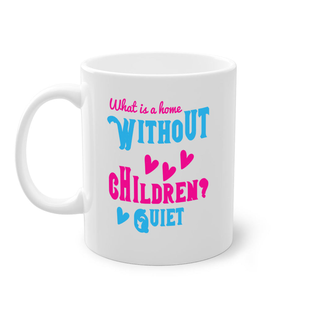 What is a home without children Quiet Style 13#- kids-Mug / Coffee Cup