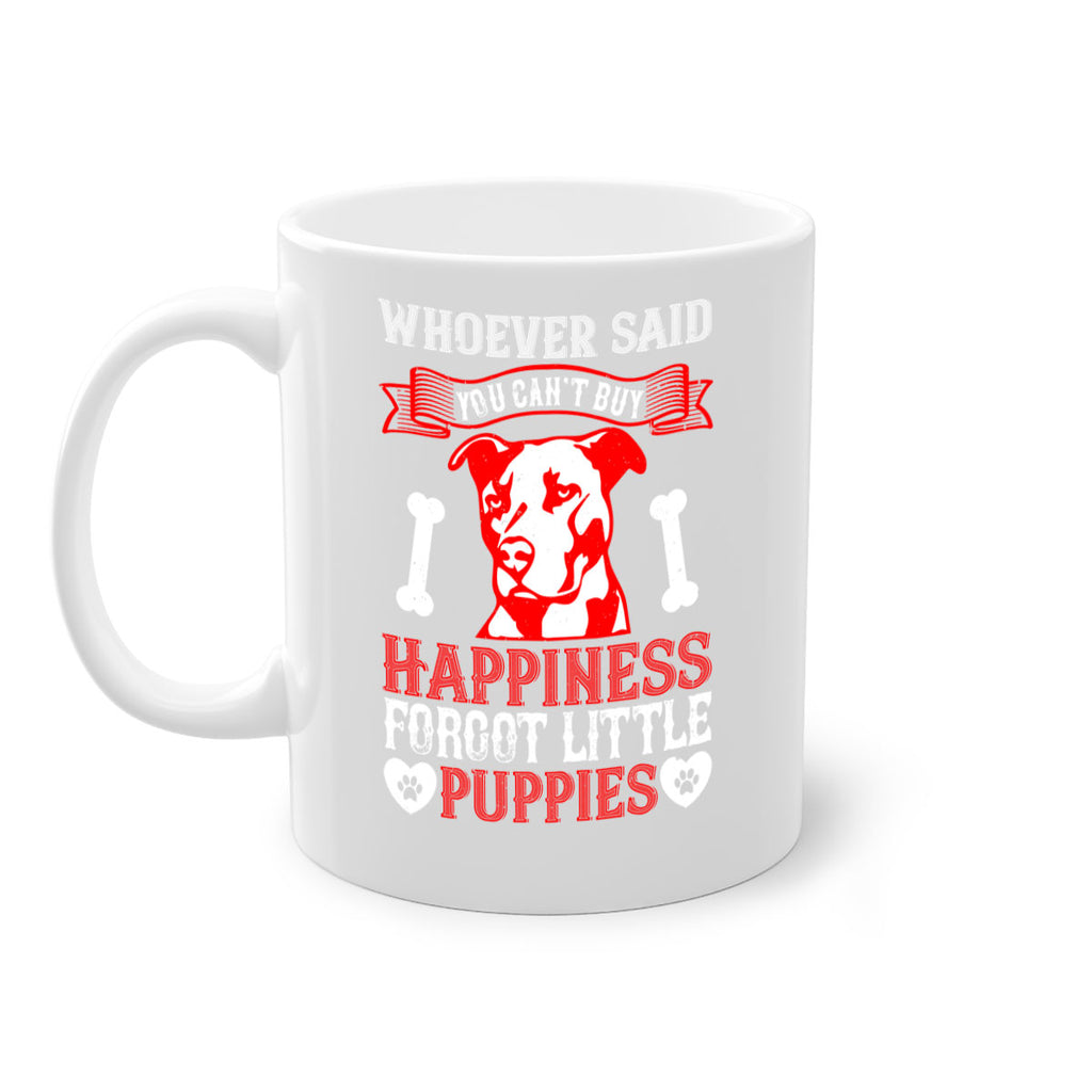 Whoever said you cant buy Happiness forgot little puppies Style 139#- Dog-Mug / Coffee Cup