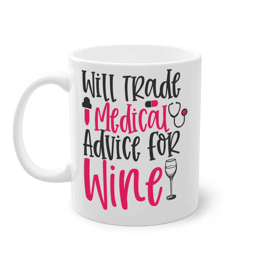 Will Trade Medical Advice for Wine Style 344#- nurse-Mug / Coffee Cup