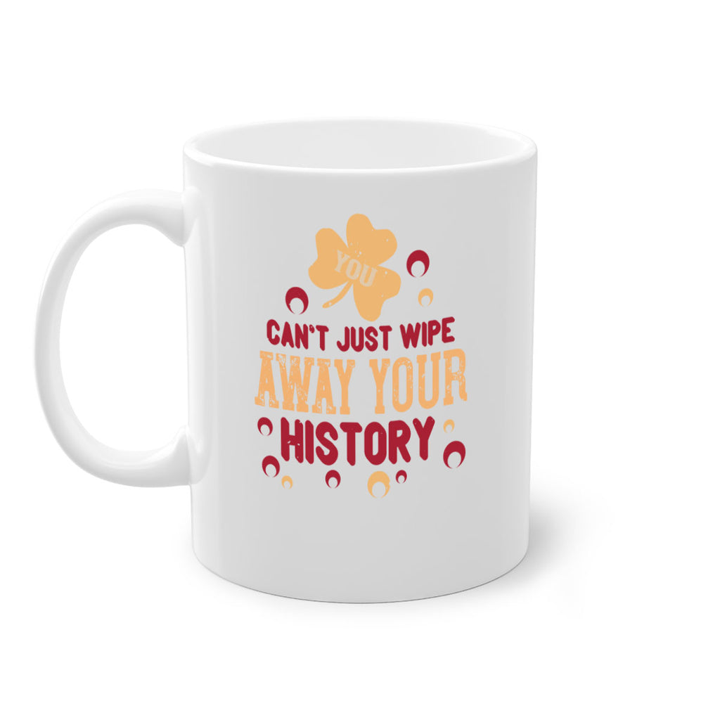 You cant just wipe away your history Style 12#- kids-Mug / Coffee Cup