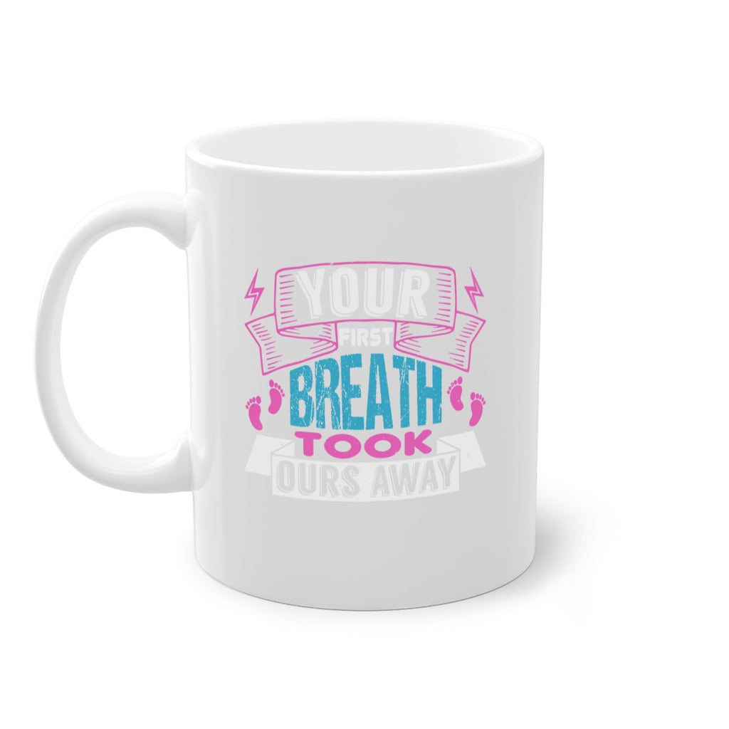 Your first breath took ours away Style 159#- baby2-Mug / Coffee Cup