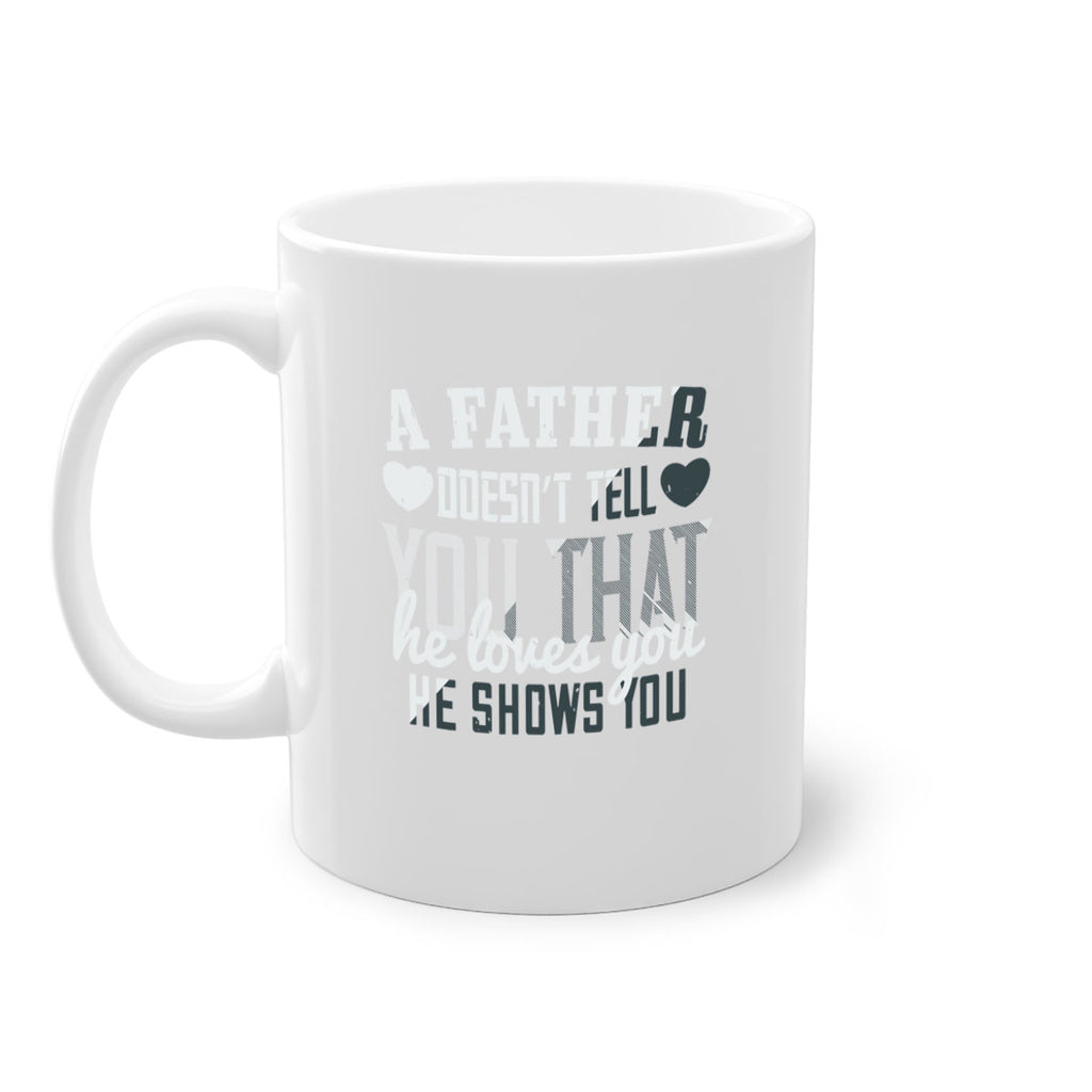 a father doesn’t tell you 201#- fathers day-Mug / Coffee Cup