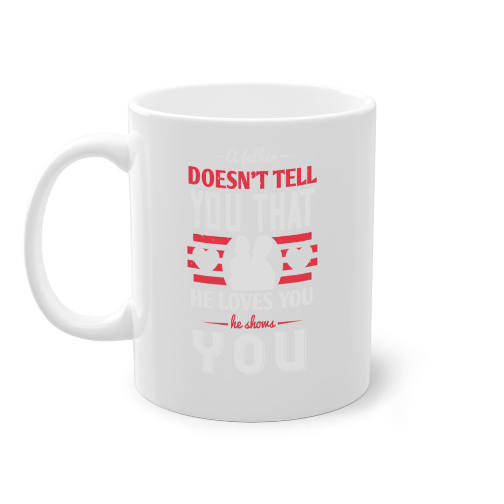 a father doesn’t tell you that 234#- fathers day-Mug / Coffee Cup